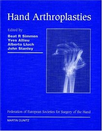 Hand Arthroplasties: Published in Association with the Federation of European Societies for Surgery of the Hand