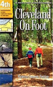 Cleveland on Foot: 50 Walks  Hikes in Greater Cleveland