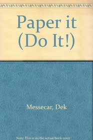 Paper it (The Do it! series)