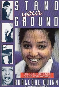 Stand Your Ground : The Self-Defence Guide for Women
