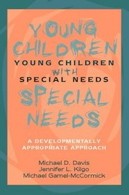 Young Children with Special Needs: A Developmentally Appropriate Approach