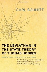 The Leviathan in the State Theory of Thomas Hobbes: Meaning and Failure of a Political Symbol (Heritage of Sociology)