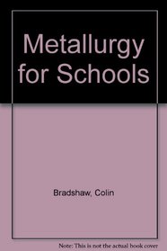 Metallurgy for Schools