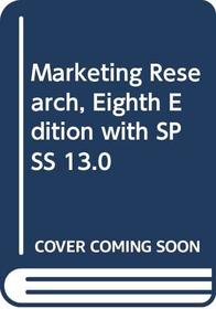 Marketing Research, Eighth Edition with SPSS 13.0