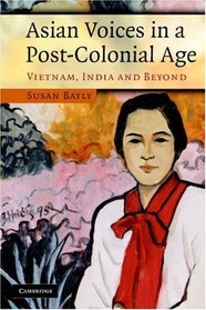 Asian Voices in a Post-Colonial Age: Vietnam, India and Beyond