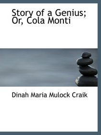 Story of a Genius; Or, Cola Monti