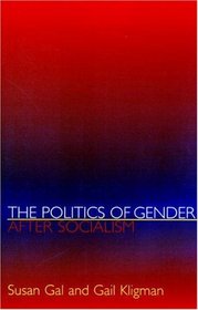 The Politics of Gender after Socialism