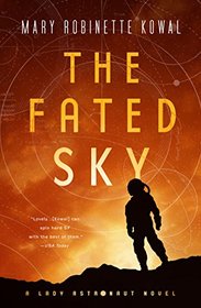 The Fated Sky (Lady Astronaut, Bk 2)