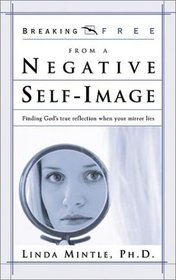 Breaking Free from a Negative Self-Image
