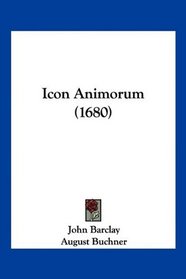 Icon Animorum (1680) (Latin Edition)