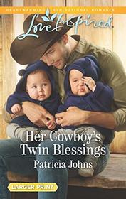 Her Cowboy's Twin Blessings (Montana Twins, Bk 1) (Love Inspired, No 1186) (Larger Print)