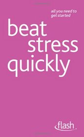 Beat Stress Quickly. Terry Looker, Olga Gregson (Flash)
