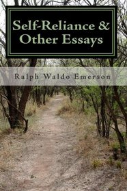 Self-Reliance & Other Essays by Ralph Waldo Emerson