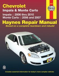 Chevrolet Impala & Monte Carlo: 2006 THRU 2010 (Haynes Repair Manual)