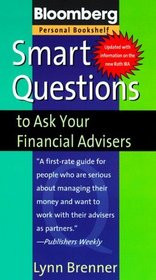 Smart Questions to Ask Your Financial Advisers (Bloomberg Personal Bookshelf)