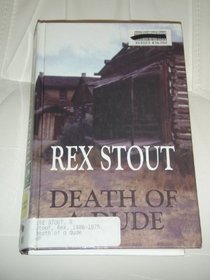 Death of a Dude (Nero Wolfe, Bk 44) (Large Print)