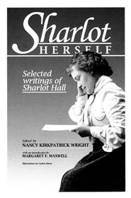 Sharlot Herself: Selected Writings of Sharlot Hall