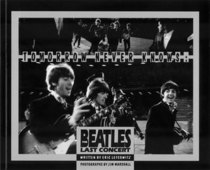 Tomorrow Never Knows: The Beatles' Last Concert (40th Anniversary Reprint)