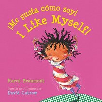 Me gusta cmo soy! / I Like Myself! (bilingual board book Spanish edition) (Spanish and English Edition)