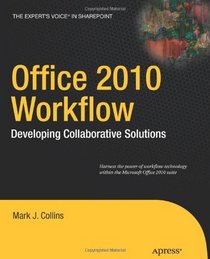 Office 2010 Workflow (Expert's Voice in Sharepoint)