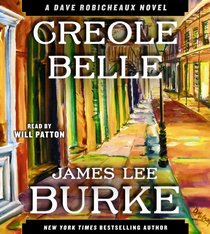 Creole Belle (Dave Robicheaux, Bk 19) (Audio CD) (Abridged)