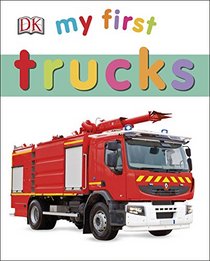 My First Trucks (My 1st Board Books)