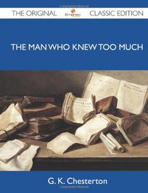 The Man Who Knew Too Much - The Original Classic Edition