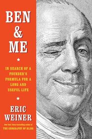 Ben & Me: In Search of a Founder's Formula for a Long and Useful Life