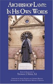 Archbishop Lamy: In His Own Words