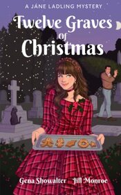 Twelve Graves of Christmas: A Jane Ladling Mystery