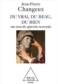Du vrai, du beau, du bien (French Edition)