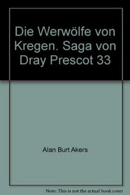 Die Werwlfe von Kregen. Saga von Dray Prescot 33