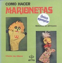 Como Hacer Marionetas (Manuales de artesania)
