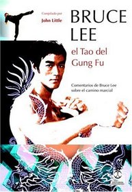 Bruce Lee. El Tao del Gung Fu (Spanish Edition)