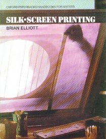 Silk-screen Printing (Handbooks for Artists)
