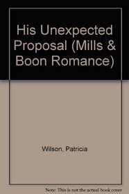 His Unexpected Proposal (Mills & Boon)