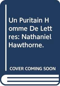 Un Puritain Homme De Lettres: Nathaniel Hawthorne. (French Edition)