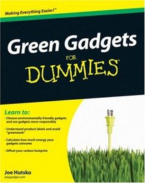 Green Gadgets For Dummies (For Dummies (Computer/Tech))
