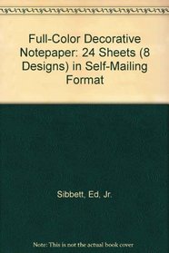 Full-Color Decorative Notepaper: 24 Sheets (8 Designs) in Self-Mailing Format