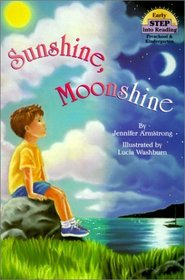 Sunshine, Moonshine (Step Into Reading: (Early Hardcover))