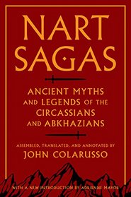Nart Sagas: Myths and Legends from the Ancient Caucasus