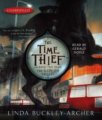 The Time Thief: #2 in the Gideon Trilogy (The Gideon Trilogy)