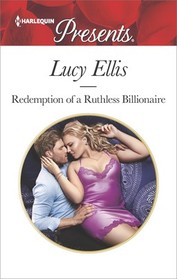 Redemption of a Ruthless Billionaire (Harlequin Presents, No 3599)