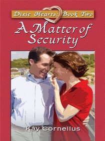 Dixie Hearts: A Matter of Security (Heartsong Novella in Large Print)