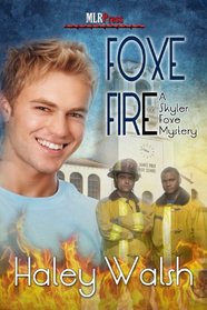 Foxe Fire (Skyler Foxe, Bk 4)