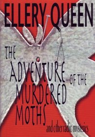 The Adventure of the Murdered Moths and Other Radio Mysteries