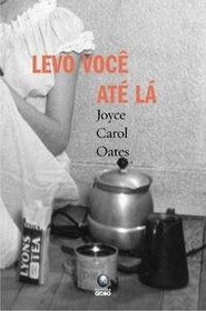 Levo voce ate la (I'll Take You There) (Portuguese Edition)