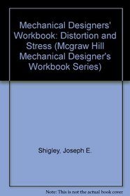 Distortion and Stress: A Mechanical Designers' Workbook (Mechanical Designers' Workbook Series)