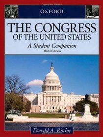 The Congress of the United States: A Student Companion (Oxford Student Companions to American Government)