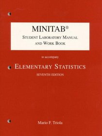 Minitab Student Laboratory Manual and Workbook to Accompany Elementary Statistics